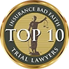 Insurance Bad Faith Trial Lawyers Top 10